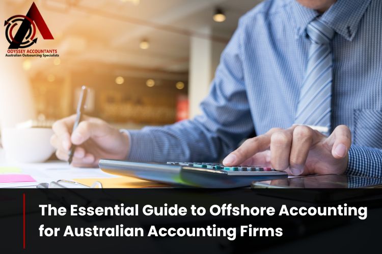 Featured image for “The Essential Guide to Offshore Accounting for Australian Accounting Firms”